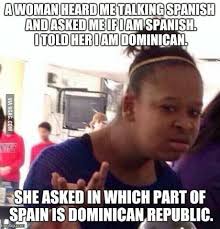 When you haven't had a civil war in 80 years spain memes. I Am A Dominican Living Un Usa And This Happened 9gag