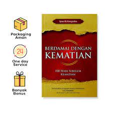 Tanda kematian 100 hari, 40 hari, 7 hari, 3 hari sebelum ajal menjemput kita telah kita tahu bahwa jika kita berbicara soal. Berdamai Dengan Kematian 100 Hari Sebelum Kematian Solusi Buku
