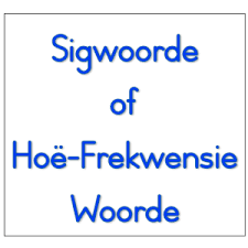 Sigwoorde Of Hoe Frekwensie Woorde Afrikaans Hoe Afrikaans Language