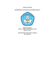 Karya ilmiah tentang lingkungan hidup karya ilmiah lingkungan hidup. Kti Kebersihan Lingkungan Di Sekitar Kita