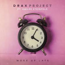 I figured i gave the whole quotes + pictures a go, with my added touch of course. Drax Project Feat Hailee Steinfeld Woke Up Late Video 2019 Imdb