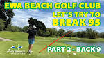 Oh Jeez Please Let Me Break 95 @ Ewa Beach Golf Club in Hawaii ...