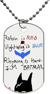 I don't know why you decided to wear enjoy reading and share 8 famous quotes about nightwing with everyone. Funny Batman Quote Robin Is Red Nightwing Is Blue Image Custom Personalized Aluminum Dog Pet Tag Comes With 30 Inches Beads Chain Amazon Ca Electronics