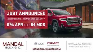 0% for 84 months available now at Mandal Buick GMC in D'Iberville