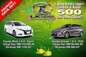 Sistem ap bukan sahaja menyebabkan harga kereta yang lebih tinggi tetapi hanya menguntungkan sesetengah pihak yang rapat dengan umno/barisan nasional. Promosi Raya 2017 Lx Mode Kini Lx Mode Northern Region Facebook