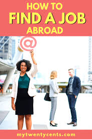 Finding A Job In A Foreign Country Is Easier Than You Think These Tips Helped Me To Find A Job Within Just A Few Months Of Moving Abroad Find A Job