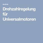 Drehzahlregelung Fur Universalmotoren Motor Elektronik Elektro Motor
