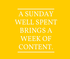 A Sunday Well Spent Brings A Week Of Content A Sunday Well Spent Brings A Week Of Content Sunday Quotes Something To Remember Quotable Quotes