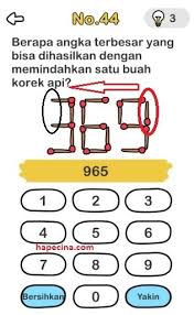 Leave a reply cancel reply. Jawaban Brain Out Level 44 Berapa Angka Terbesar Yang Bisa Dihasilkan Dengan Memindahkan Satu Buah Korek Api