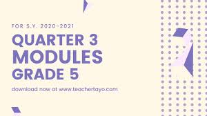 Grade 5, module 4 (vocabulary). Grade 5 Adm Modules Quarter 3 For S Y 2020 2021 Free Download Teacher Tayo