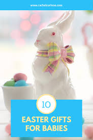 Are you looking for the perfect gift for your little one this easter? Top 10 Easter Gifts For Babies Rachel Corinne Easter Gifts Baby Gifts Kids Health