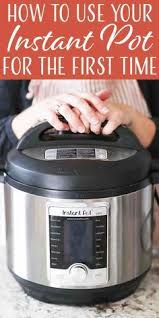 How To Use An Instant Pot A First Timer S Guide Simplyrecipes Com Best Instant Pot Recipe Easy Instant Pot Recipes Instant Pot Recipes