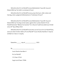 Contempt of court, also referred to simply as contempt, is the disobedience of an order of a court. Motion For Contempt Of Court And Order To Show Cause