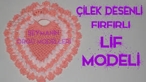 cilek desenli firfirli lif modeli bastan sona detayli anlatim tig desenleri orgu tig isleri