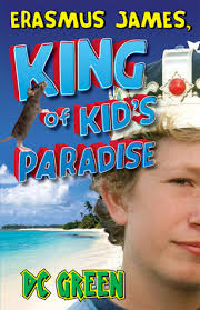 Erasmus James, King of Kid's Paradise (ZAPP, #2) by D.C. Green