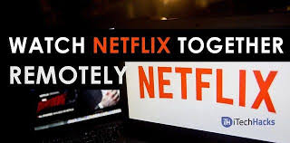 Working Methods Watch Netflix Together Online Long Distance 2019 Watch Netflix Netflix Netflix Website