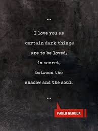 Pablo Neruda Quotes Love Quotes Book Lover Gifts Typewriter Quotes Art Print By Studio Grafiikka Neruda Quotes Dark Love Quotes Book Quotes