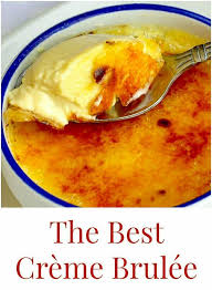The Best Creme Brulee An All Cream Version Of The Classic French Dessert For The Richest Smoothest Creme Brulee Recipe Best Creme Brulee Recipe Brulee Recipe