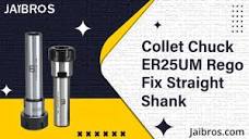 Jaibros' Collet Chuck ER25 UM Type: The Key Features and ...