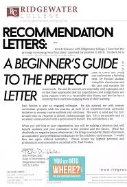Including helpful, relevant information about the candidate can make the best possible impact. A Beginner S Guide To The Perfect College Recommendation Letter You Got Into Where