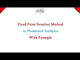 Fixed Point Iteration Method Solved Example Numerical Analysis Youtube Analysis Method Solving