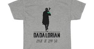 The Dadalorian Shirt Gift Fan Art Mandalorian Sweatshirt Mandalorian Youth T Shirt In 2020 Shirt With T Shirt T Shirt T Shirts For Women