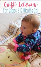 Now that your baby is a toddler, she actually plays with her toys — and you can get down on the. Gift Ideas For Babies 6 12 Months Mama Instincts