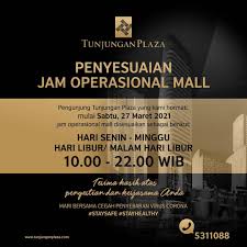 Khusus untuk posko thr luring buka selama jam kerja, yakni mulai pukul 08.00 wib hingga 15.00 wib. Penyesuaian Jam Operasional Tunjungan Plaza Surabaya Facebook