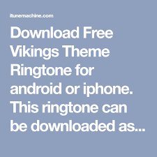 Download Free Vikings Theme Ringtone For Android Or Iphone This Ringtone Can Be Downloaded As Mp3 Or M4r Audio File Forma Ringtone Download Vikings Vikings Tv