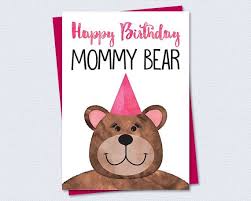 Happy Birthday Images For Mommy Printable Birthday Card Happy Birthday Mommy Bear Instant Pdf Download Mom Birthday Mommy Bi Happy Birthday Mommy Birthday Card Printable Birthday Cards