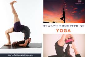 Because yoga builds on itself, the health benefits of yoga become more effective over time. 20 Health Benefits Of Yoga Fab Beauty Tips