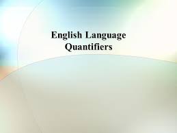As we can see from the introduction, quantifiers are. English Language Quantifiers Discuss With Your Neighbour Compare The Difference Between The Ingredients On Mary S Recipe And Those On John S Ppt Download