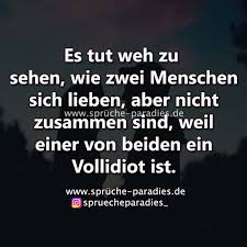 Es Tut Weh Spruche Paradies Es Tut Weh Liebe Tut Weh Zitate Spruche