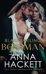 Blackmailing Mr. Bossman (Billionaire Heists 2) by Anna Hackett | Goodreads