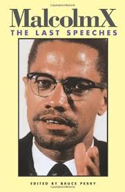 Text version below transcribed directly from audio.]. Malcolm X The Last Speeches By Malcolm X