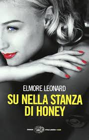 Su nella stanza di Honey (Einaudi. Stile libero. Noir) : Leonard, Elmore,  Conti, Luca: Amazon.es: Libros