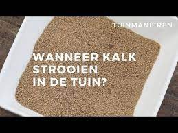 wanneer strooi je kalk in je tuin tuinmanieren youtube tuin tuinieren planten