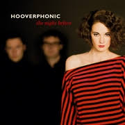 Track 10 on a new stereophonic sound spectacular. Hooverphonic The Night Before Lp Shiny Beast Music Mailorder