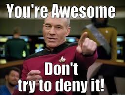 Don T Deny It You Are Awesome Meme Happy Birthday Meme Birthday Meme Star Trek Happy Birthday