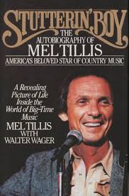 Stutterin' Boy; The Autobiography of Mel Tillis signed by Tillis by Mel  Tillis, Walter Wager