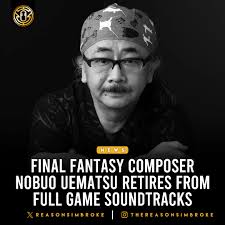 Nobuo Uematsu retirement from video game music composition