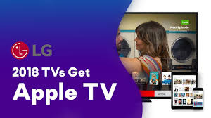 Apple Tv App Now On 2018 Lg Tvs Youtube