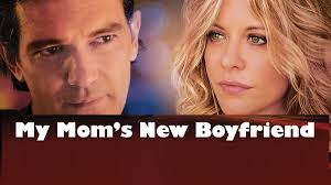 My Mom's New Boyfriend