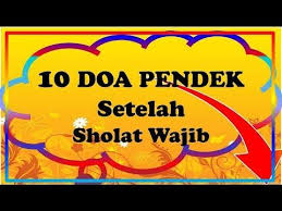 Ini Dia 10 Doa Pendek Dibaca Sesudah Sholat Wajib Lima Waktu Youtube Doa Youtube Mengagumkan