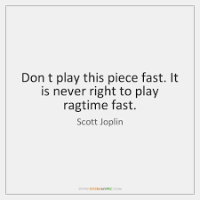Collection of scott joplin quotes, from the older more famous scott joplin quotes to all new quotes by scott joplin. Scott Joplin Quotes Storemypic Page 1