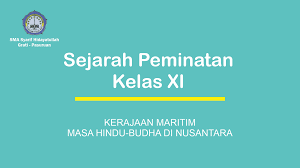 Maybe you would like to learn more about one of these? Kerajaan Maritim Masa Hindu Budha Di Nusantara Sma Syarif Hidayatullah Grati