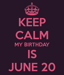 My Birthday Is On June 20 Th On We Heart It