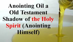 Anointing Oil Was A Shadow Of The Holy Spirit Holy Spirit Bible Prayers Spirit