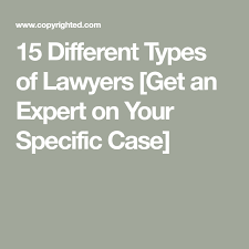 15 Different Types Of Lawyers Get An Expert On Your Specific Case Critical Thinking Skills Litigation Lawyer Lawyer