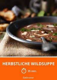 Herbstliche Wildsuppe Rezept Rezepte Suppe Lebensmittel Essen
